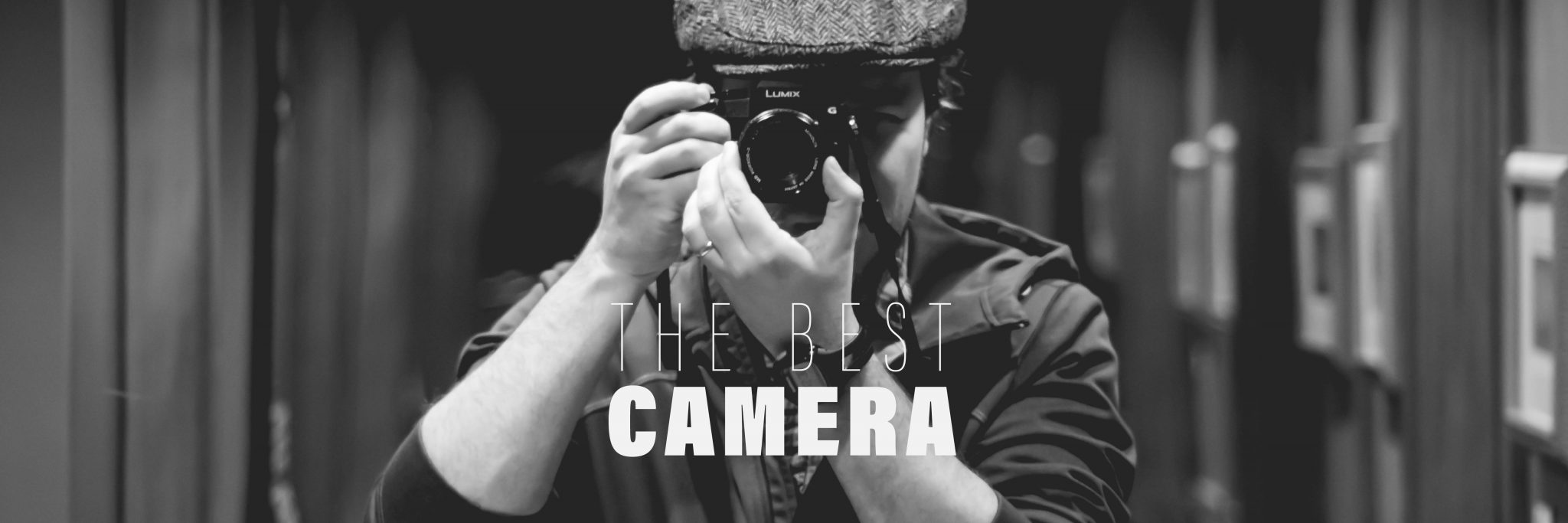 The best camera…